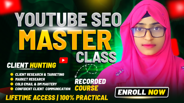 YouTube SEO & Client Hunting Masterclass (Recorded)