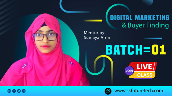 Digital Marketing & Client Hunting Course (Batch-1 Live Class)